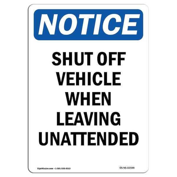 OSHA, 7" Width, Aluminum, 7" W, 10" L, Portrait, Shut Off Vehicle When Leaving Unattended Sign